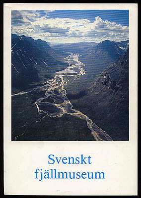 Svenskt fjällmuseum. Förslag till uppbyggnad av ett svenskt fjällmuseum i Jokkmokk innehållande