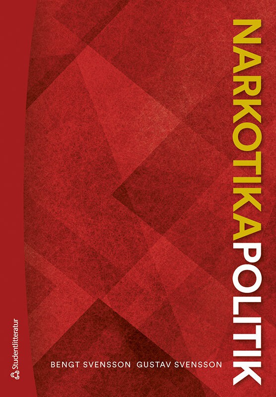 Svensson, Bengt ; Svensson, Gustav : Narkotikapolitik