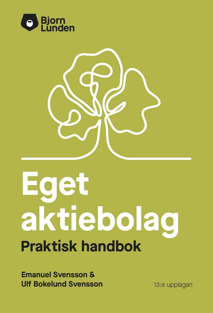 Svensson, Emanuel ; Bokelund Svensson, Ulf : Eget aktiebolag : en praktisk handbok
