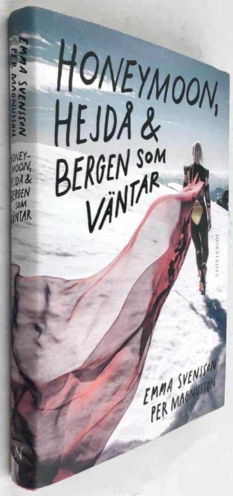 Svensson, Emma ; Magnusson, Per : Honeymoon, hejdå & bergen som väntar