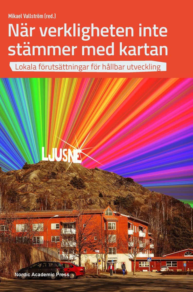 Svensson, Lotta ; Vallström, Maria ; Vallström, Mikael : När verkligheten inte stämmer med kartan