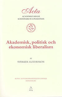Sverker Gustavsson : Akademisk, politisk och ekonomisk liberalism