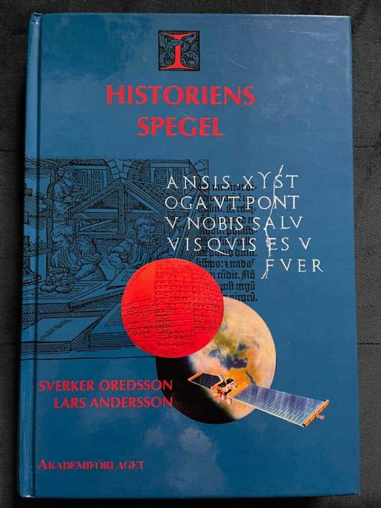 Sverker Oredsson ; Lars M. Andersson ; Åke Holmberg ; Dick Harrison : I historiens spegel