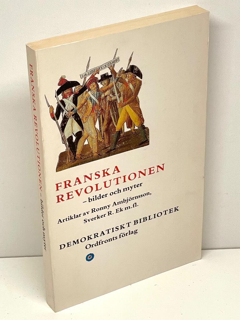Sverker R. Ek Ronny Ambjörnsson : Franska revolutionen