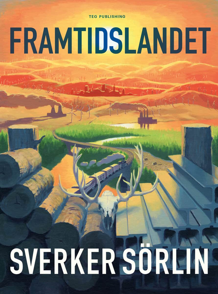 Sverker Sörlin : Framtidslandet