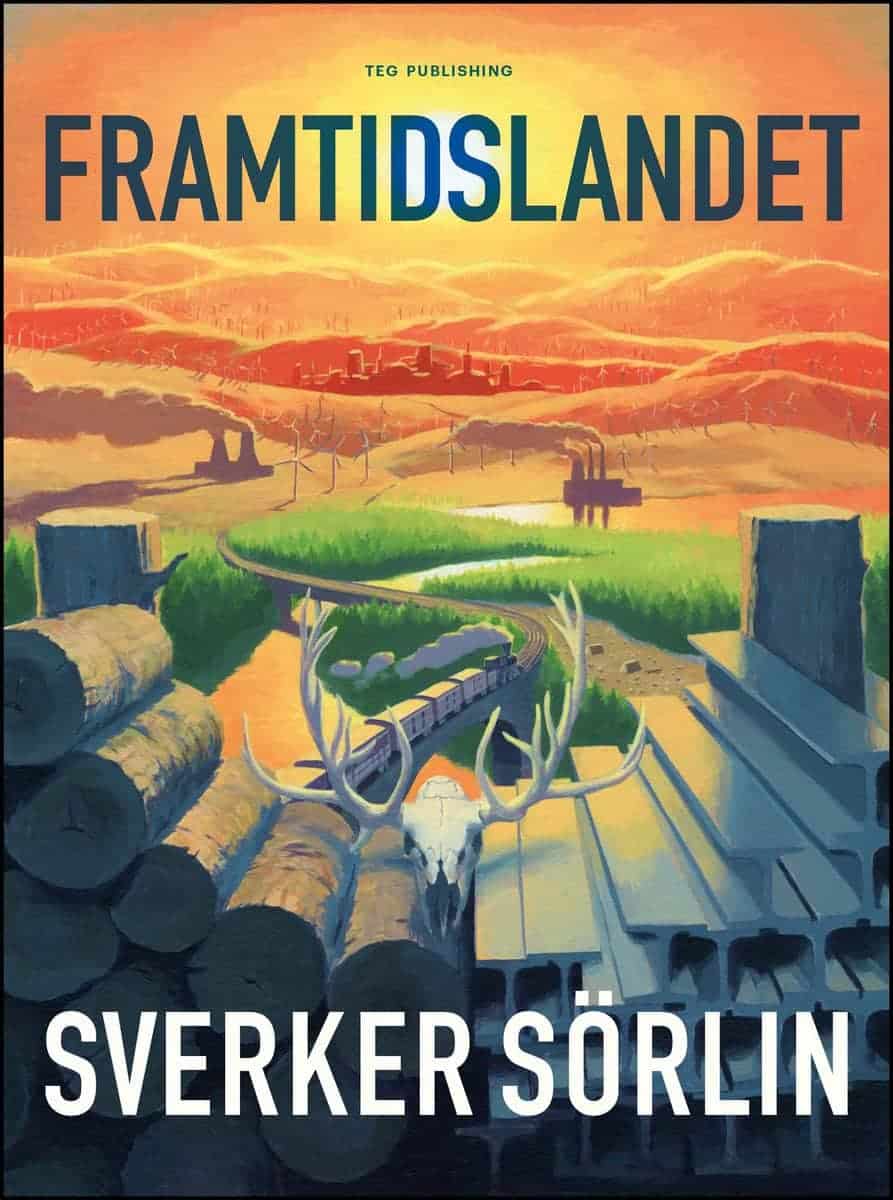 Sverker Sörlin : Framtidslandet