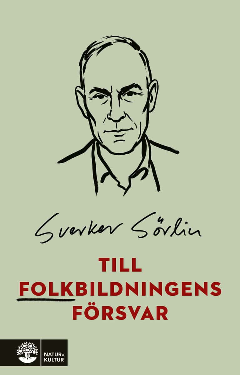 Sverker Sörlin : Till folkbildningens försvar