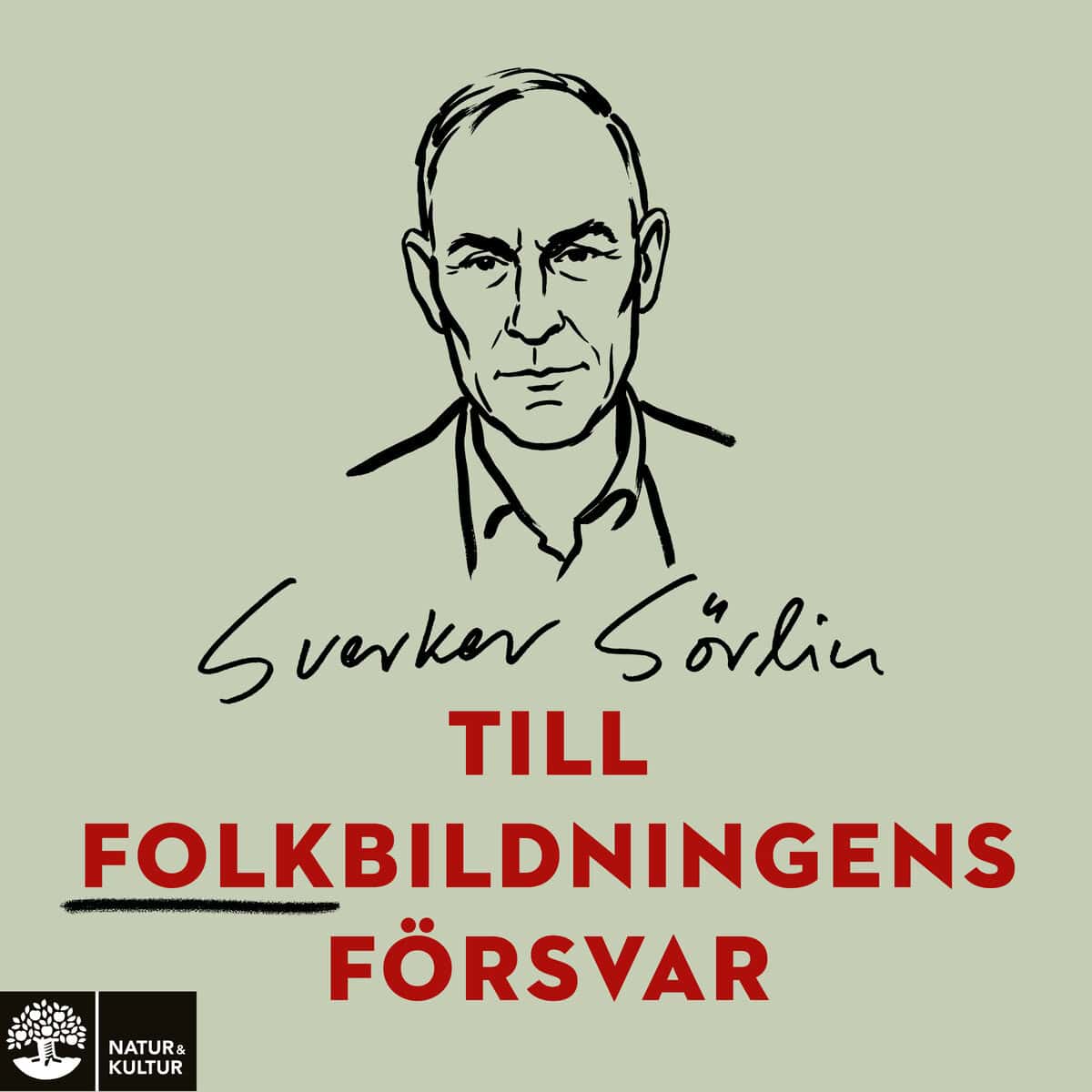 Sörlin, Sverker | TILL FOLKBILDNINGENS FÖRSVAR