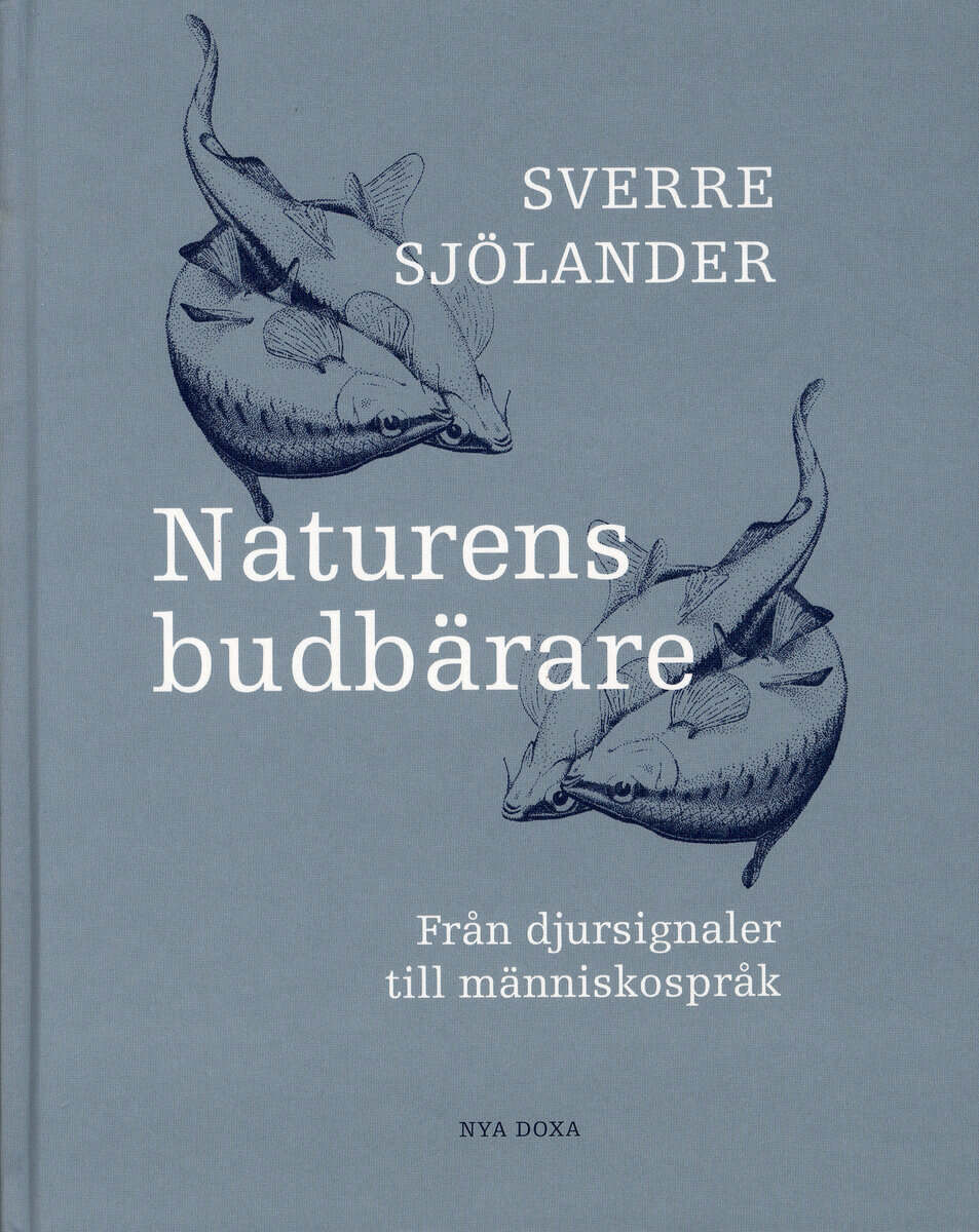 Sverre Sjölander : Naturens budbärare