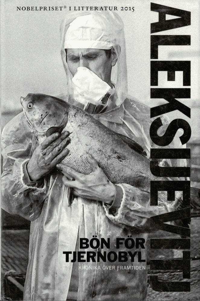 Svetlana Aleksijevitj : Bön för Tjernobyl