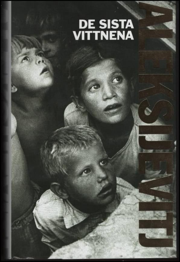 Svetlana Aleksijevitj : De sista vittnena