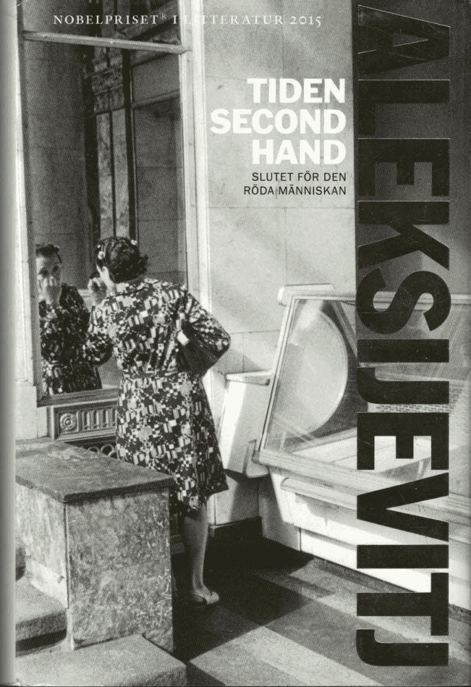 Svetlana Aleksijevitj : Tiden second hand
