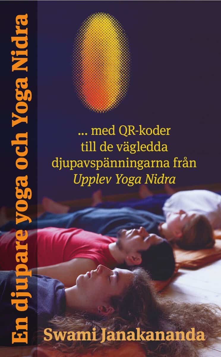Swami Janakananda : En djupare yoga och Yoga Nidra