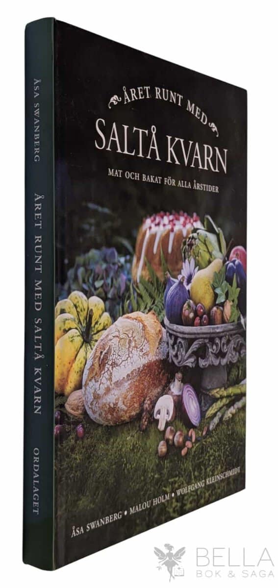 Swanberg, Åsa ; Holm, Malou ; Kleinschmidt, Wolfgang : Året runt med Saltå kvarn