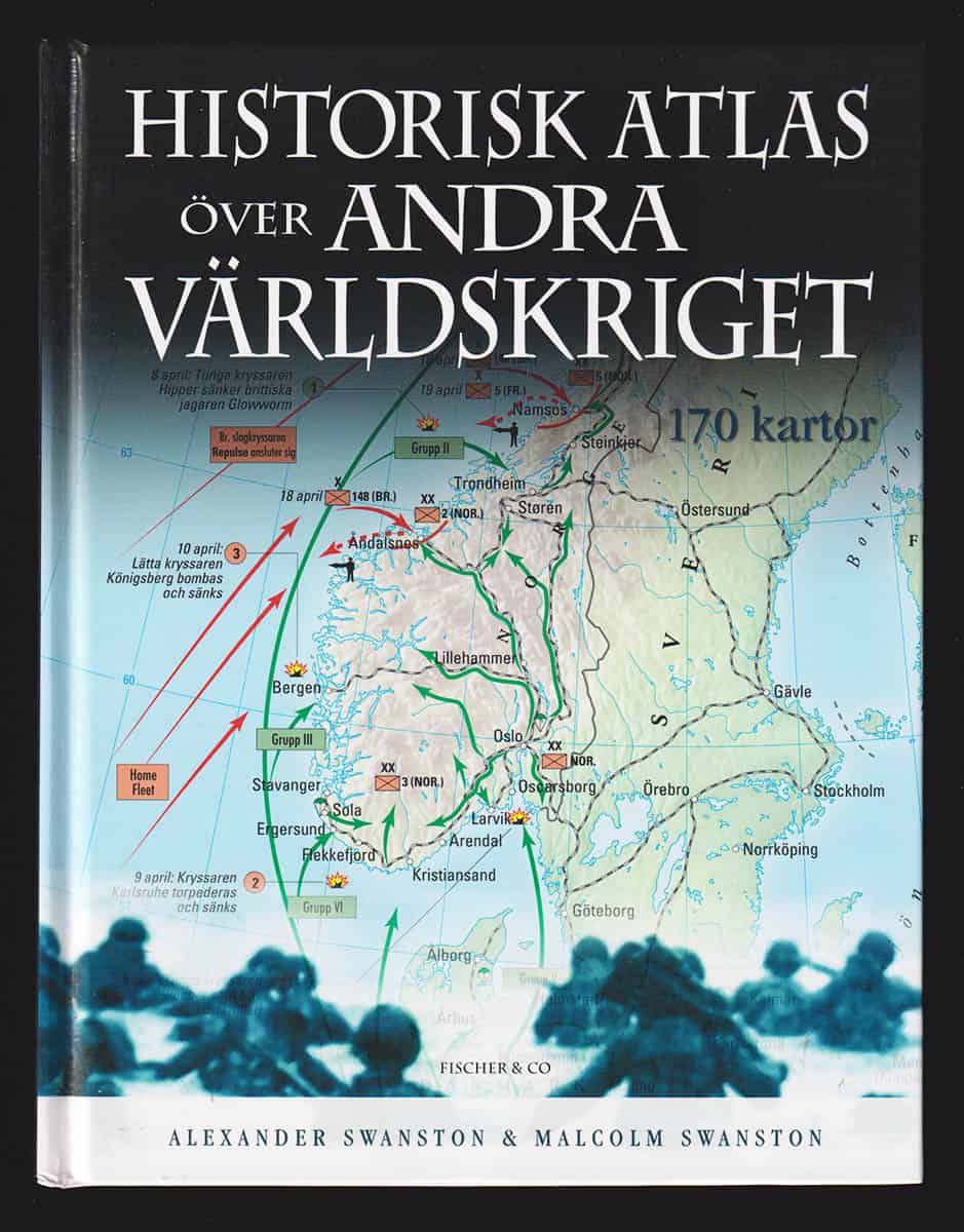 Swanston, Alexander ; Malcolm Swanston : Historisk atlas över andra världskriget