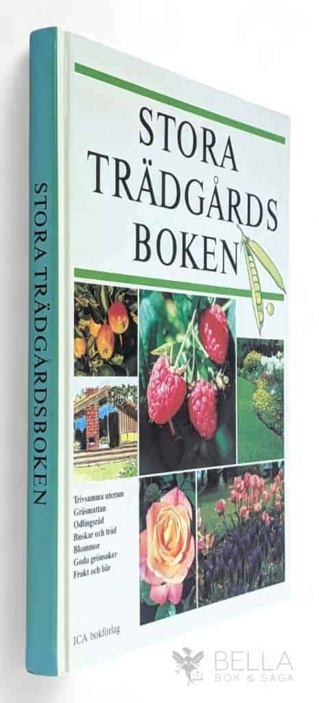 Swartström, Carin ; Hansson, Åke ; Peterson, Ingemar : Stora trädgårdsboken