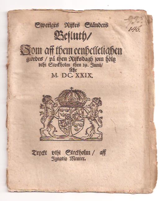 Sweriges Rijkes Ständers Besluth, Som af them eenhelleligen giordes, på then Rijksdagh som höltz vthi Stockholm, then 29. Junij, Åhr M. DC. XXIX