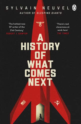 Sylvain Neuvel : A History of What Comes Next
