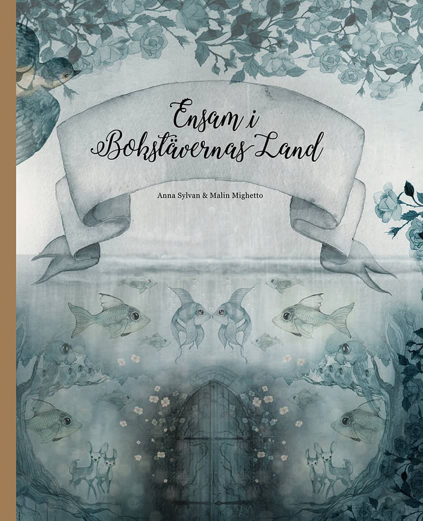 Sylvan, Anna ; Mighetto, Malin : Ensam i bokstävernas land