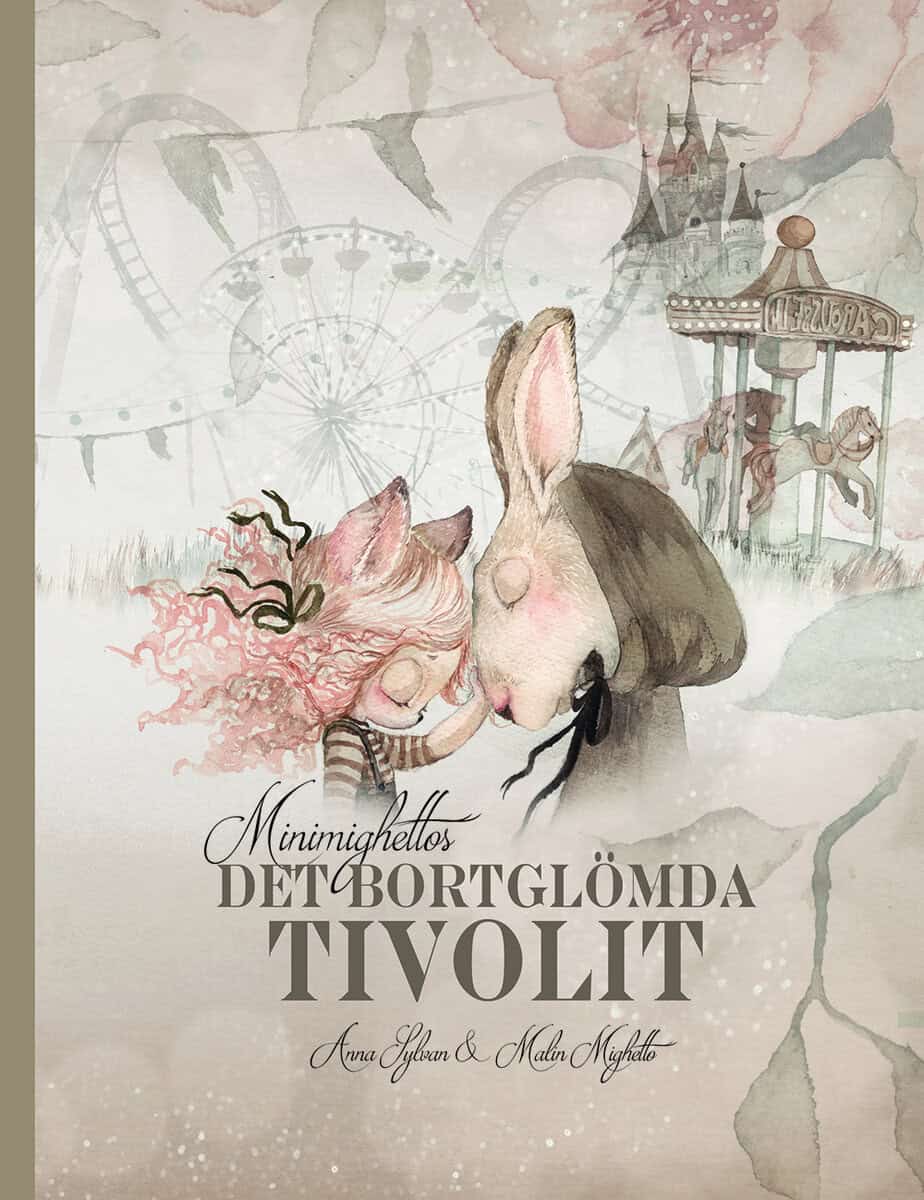 Sylvan, Anna ; Mighetto, Malin : Minimighettos : det bortglömda tivolit
