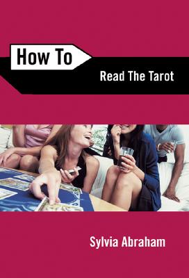 Sylvia Abraham : How to read the tarot