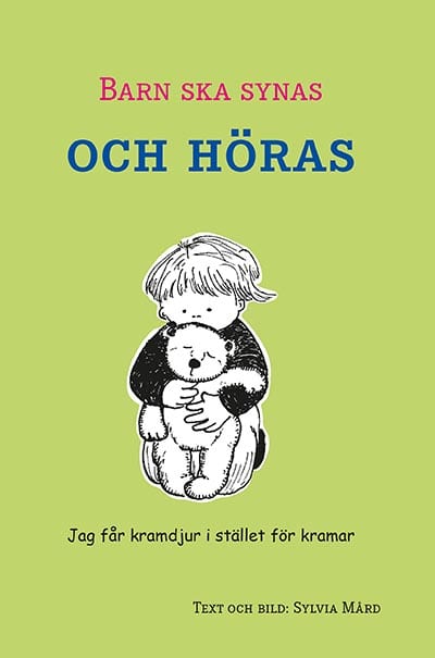 Sylvia Mård : Barn ska synas och höras