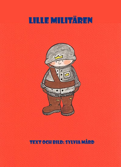 Sylvia Mård : Lille Militären