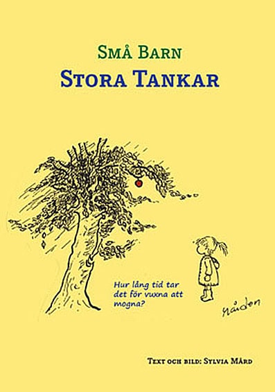 Sylvia Mård : Små Barn Stora Tankar