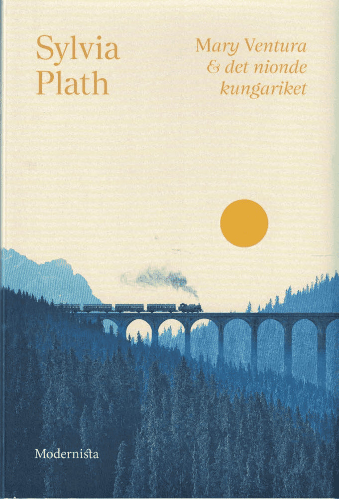 Sylvia Plath : Mary Ventura & det nionde kungariket