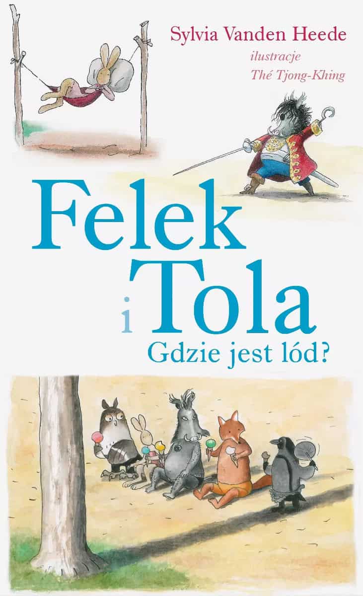 Sylvia Vanden Heede : Felek i Tola. Gdzie jest lód?