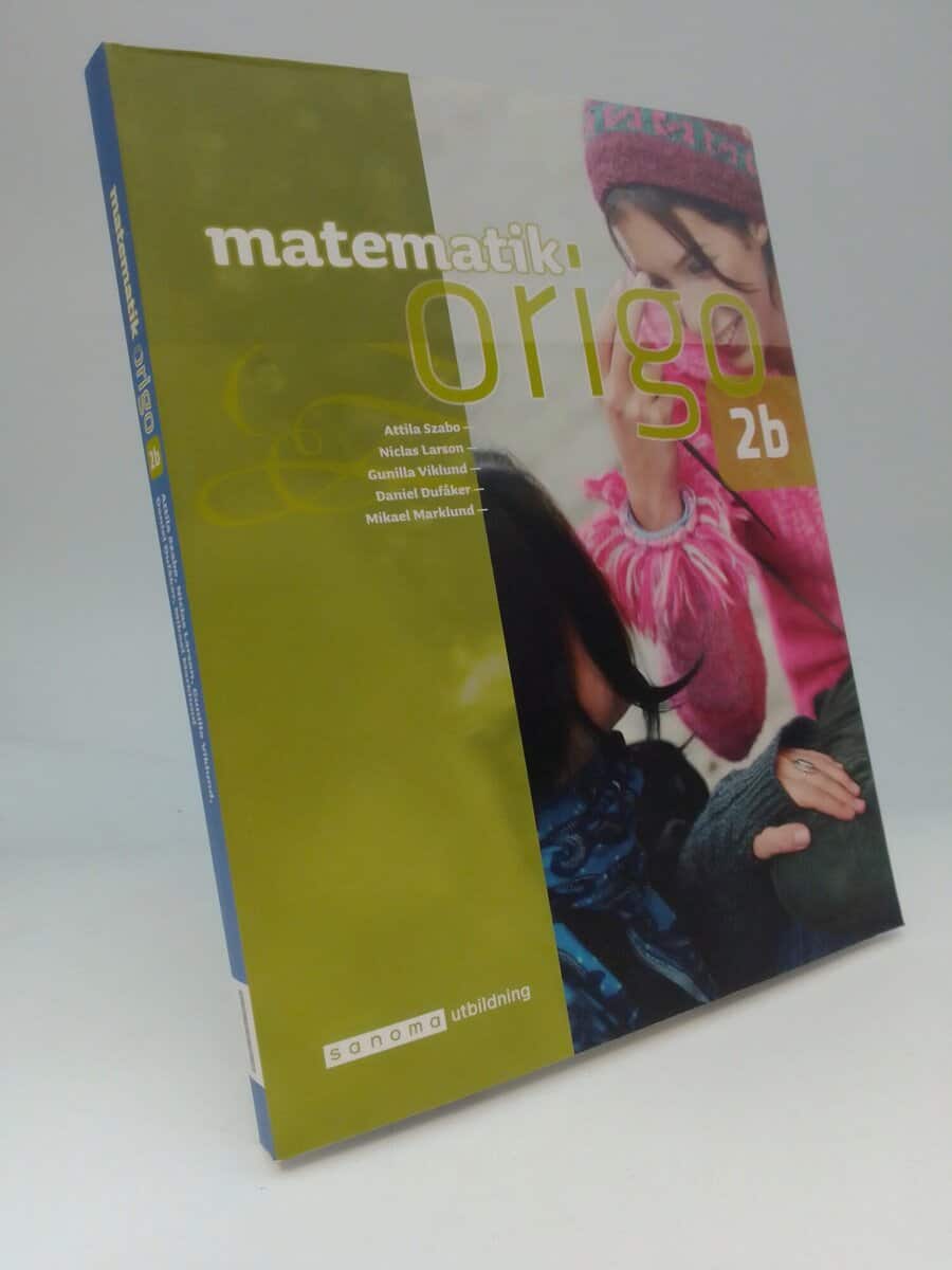 Szabo, Attila ; Larson, Niclas ; Viklund, Gunilla ; Dufåker, Daniel ; Marklund, Mikael : Matematik Origo 2 b