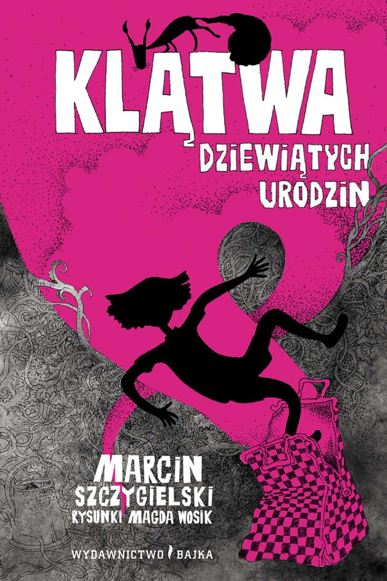 Szczygielski, Marcin ; Wosik, Magda : Klątwa dziewiątych urodzin