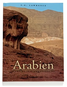 T. E. Lawrence : Arabien : hemliga rapporter : underrättelsedepescher juni 1916 - december 1918 och andra texter