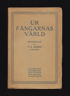 T. E. Morén : Ur fångarnas värld. Skildringar
