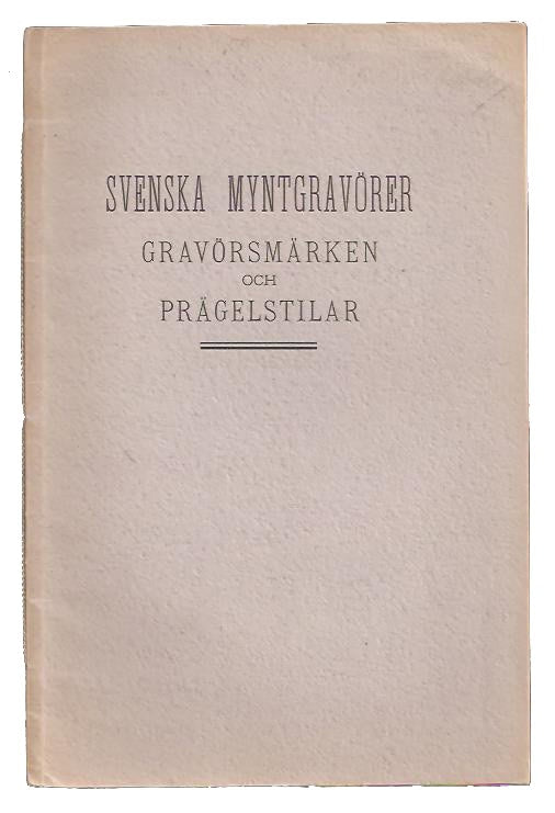 T. G. Appelgren : Svenska myntgravörer, gravörsmärken och prägelstilar.