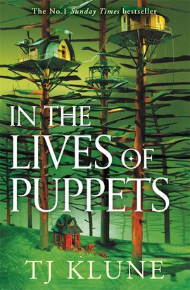 T. J. Klune : In the Lives of Puppets