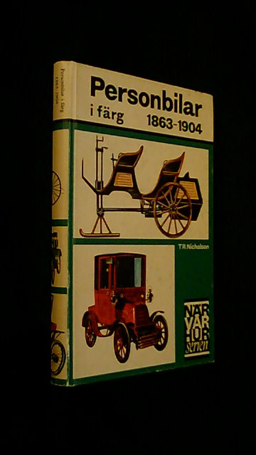 T. R Nicholson : Personbilar i färg 1863-1904