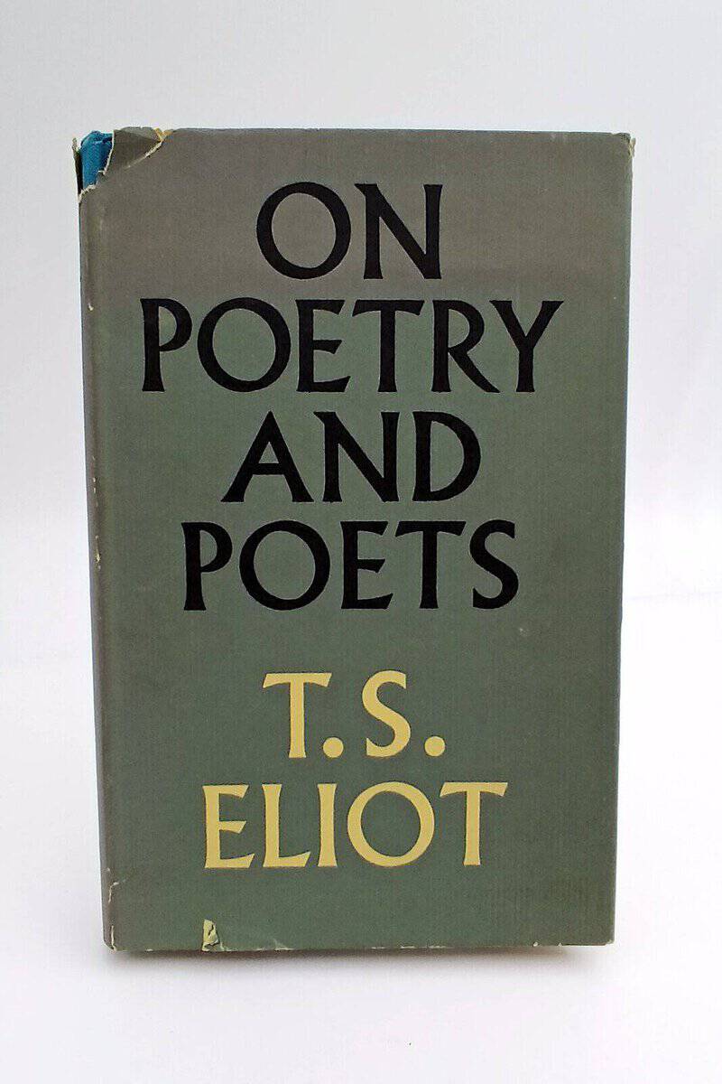 T. S. Eliot : On poetry and poets