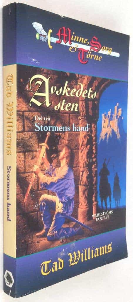 Tad Williams : Avskedets sten - Del två - Stormens hand - Minne, sorg & törne