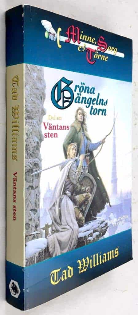 Tad Williams : Väntans sten - Gröna ängelns torn - Bok 1 - Minne, sorg & törne