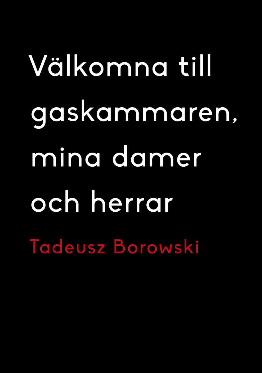 Tadeusz Borowski : Välkomna till gaskammaren, mina damer och herrar