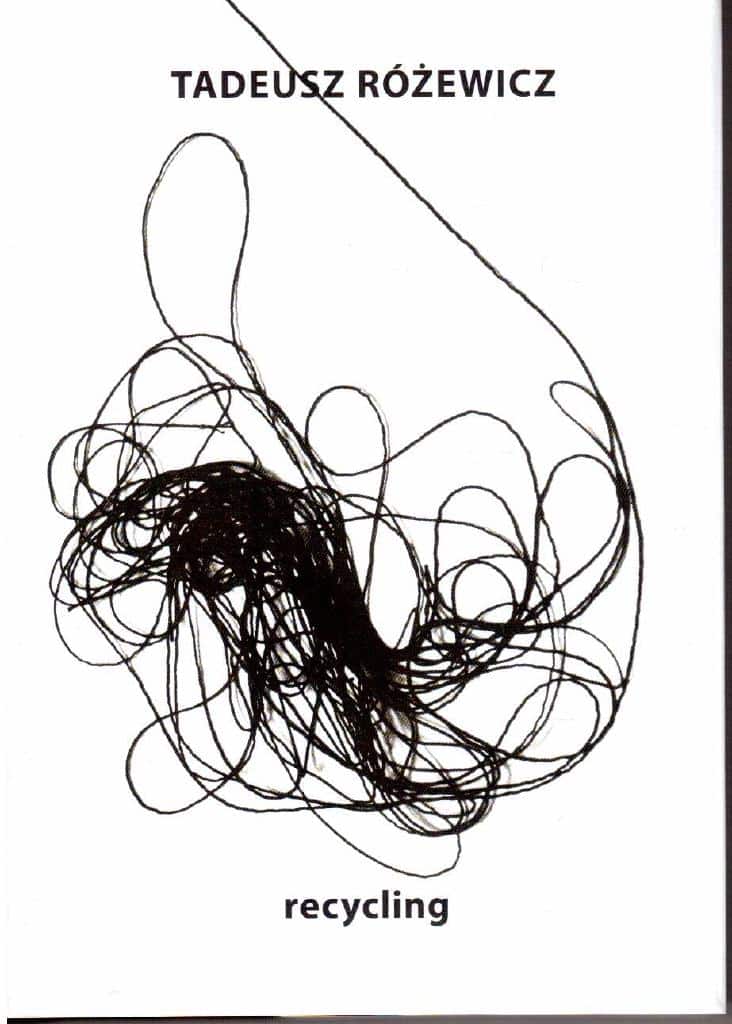 Tadeusz Rózewicz : Recycling. Nyare dikter