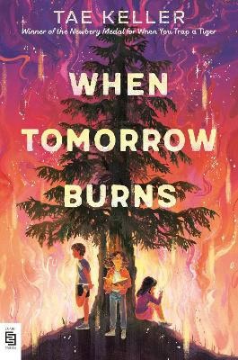 Tae Keller : When Tomorrow Burns