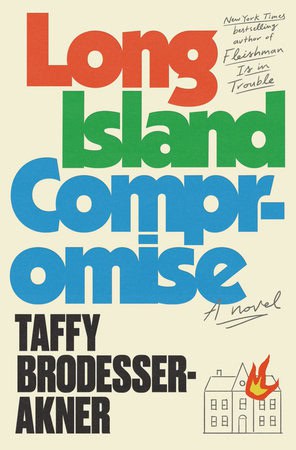 Taffy Brodesser-Akner : Long Island Compromise