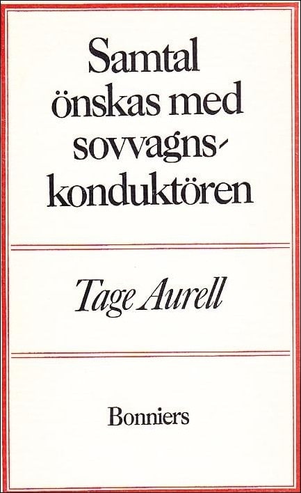 Tage Aurell : Samtal önskas med sovvagnskonduktören
