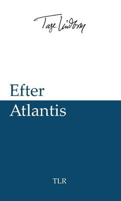 Tage Lindbom : Efter Atlantis