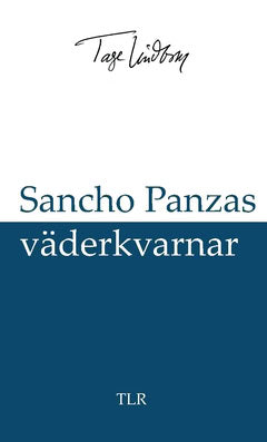 Tage Lindbom : Sancho Panzas väderkvarnar