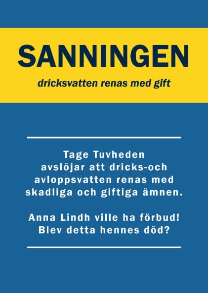 Tage Tuvheden : Sanningen : dricksvatten renas med gift