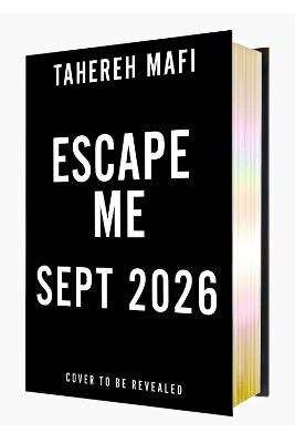 Tahereh Mafi : Escape Me (Deluxe Limited Edition)