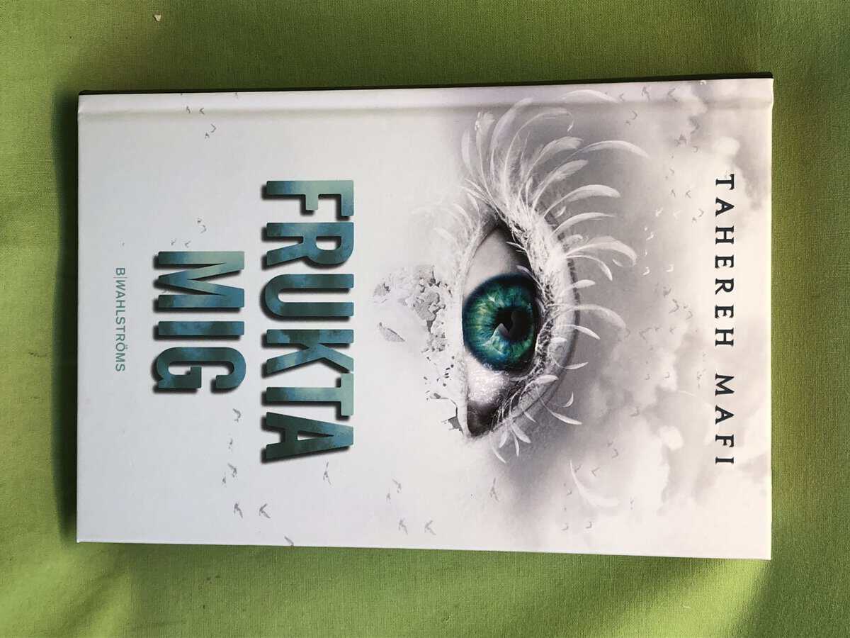 Tahereh Mafi : Frukta mig